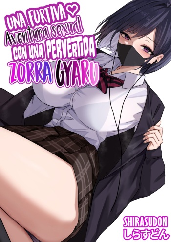 Dosukebe Enkou Gal no Naisho Ecchi | Una furtiva aventura sexual con una zorra gyaru cover