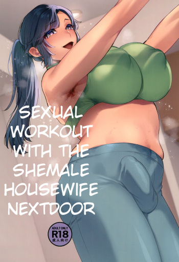 Shemale Oku-san to Sex Workout | Sexual Workout with the Shemale Housewife Nextdoor cover