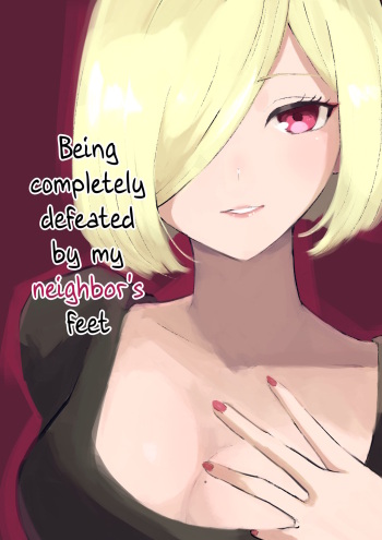 Rinjin Josei no Ashi ni Kanzen Haiboku Suru Hanashi | Being Completely Defeated By My Neighbor's Feet cover
