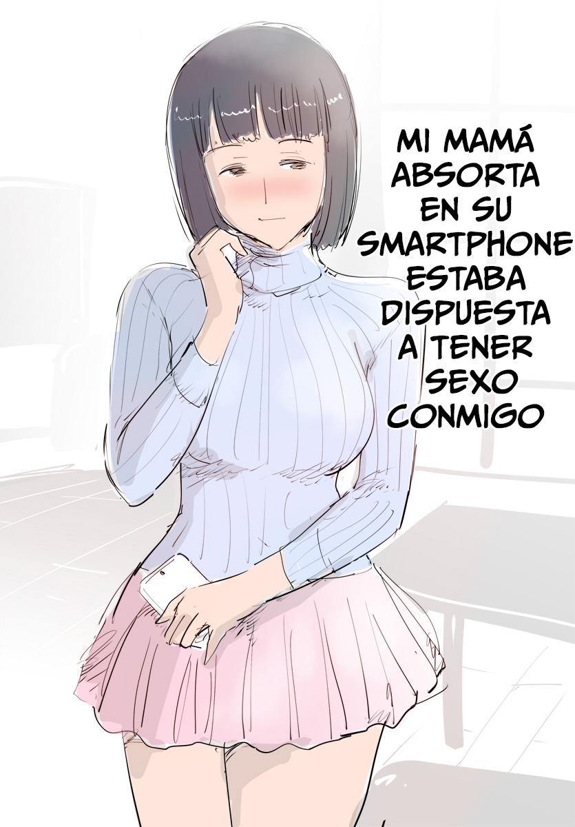SmaPho ni Muchuu no Mama wa Ecchi OK deshita. | Mi Mamá Absorta en su Smartphone Estaba Dispuesta a Tener Sexo Conmigo page 1 full