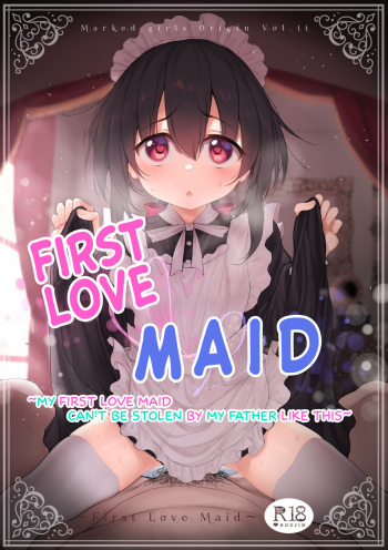 Marked-girls Origin Vol. 11 Hatsukoi Maid - First Love Maid ~Boku no Hatsukoi Maid ga Otou-sama ni Netorareru Wake ga Nai~ cover