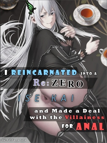 I Reincarnated into a RE:ZERO Isekai and Made a Deal with the Villainess for ANAL cover