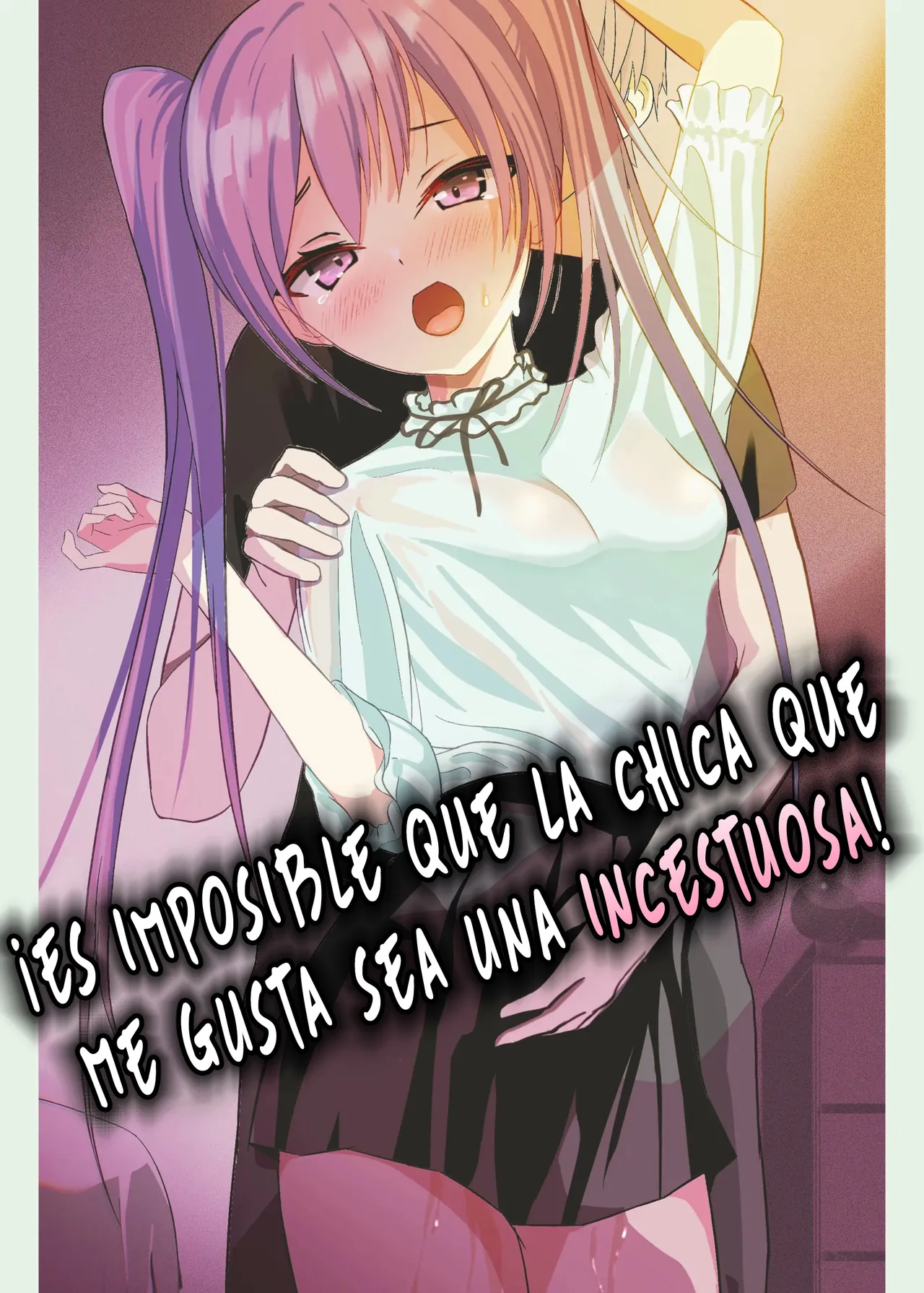 Suki na Ko ga Kinshin Soukan Shiteru wake nai! | ¡Es Imposible Que La Chica Que Me Gusta Sea Una Incestuosa page 1 full