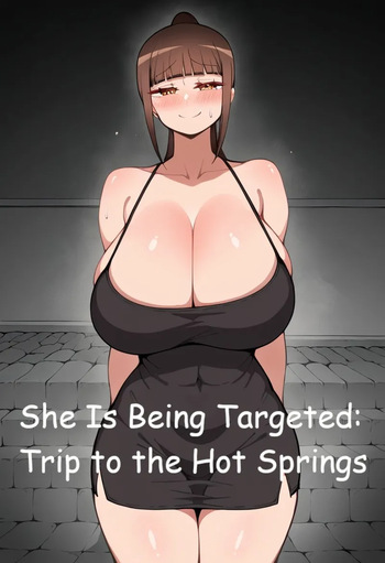 She Is Being Targeted: Trip to the Hot Springs cover