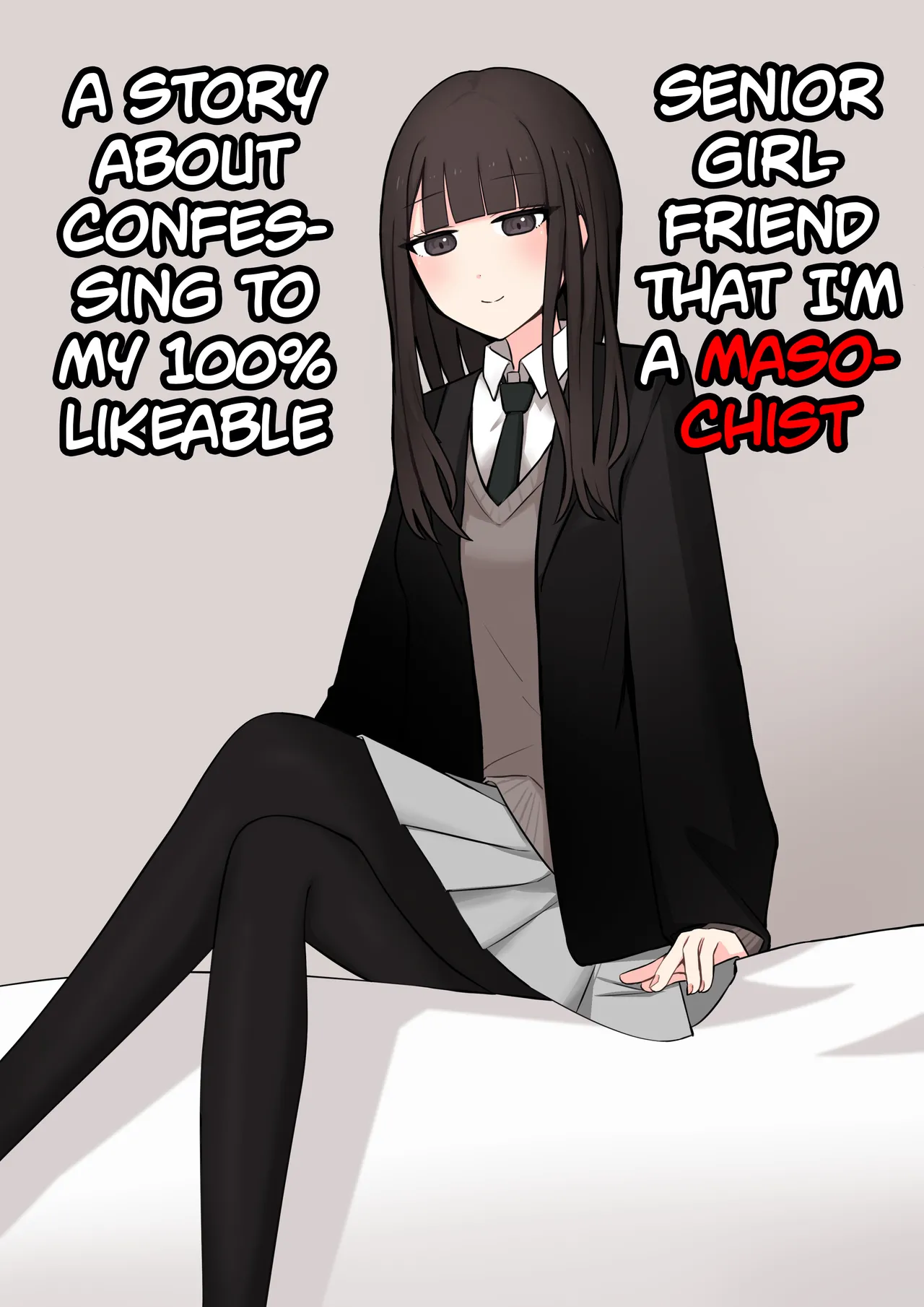 Koukando 100% no Senpai Kanojo ni Maso de Aru Koto o Kokuhaku Shita Hanashi | Confessing to my 100% Likable Senior Girlfriend That I'm a Masochist page 1 full
