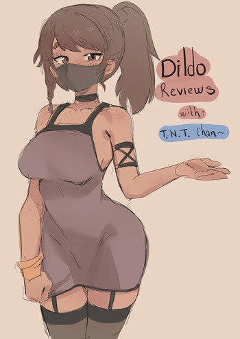 Dildo Reviews with T.N.T. Chan~ cover