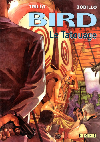 Bird T01 Le tatouage cover