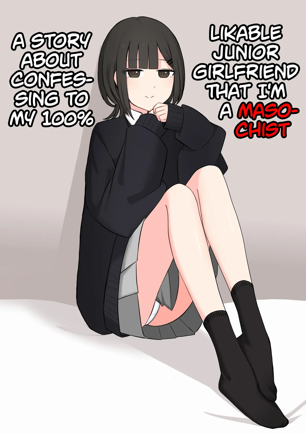Koukando 100% no Kouhai Kanojo ni Maso de Aru Koto o Kokuhaku Shita Hanashi | A Story About Confessing to my 100% Likable Junior Girlfriend That I'm a Masochist page 1 full