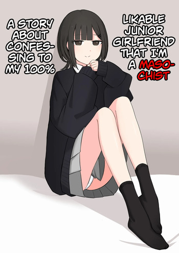 Koukando 100% no Kouhai Kanojo ni Maso de Aru Koto o Kokuhaku Shita Hanashi | A Story About Confessing to my 100% Likable Junior Girlfriend That I'm a Masochist cover