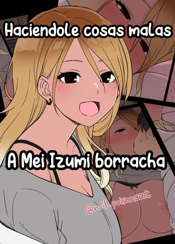 Deisui shita Izumi Mei ni Warui Koto o Suru Hanashi  | Haciéndole Cosas Malas a Mei Izumi Borracha Completo cover
