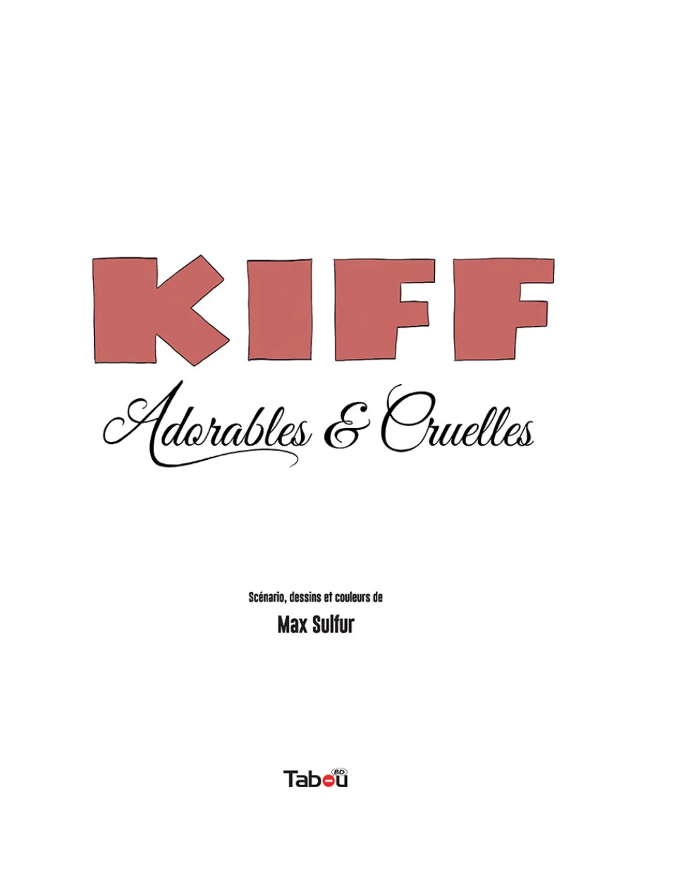 Kiff 3 Adorables Et Cruelles page 2 full