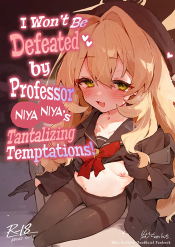 Niyaniya Kyouju no Ama Zeme Gotoki ni Makenai ga!? | I Won't Be Defeated by Professor Niyaniya's Tantalizing Temptations! cover