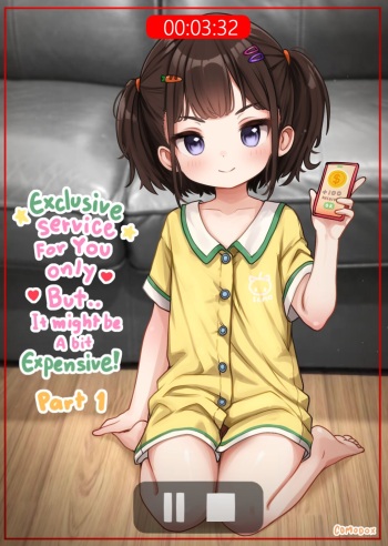 Exclusive service For You only But.. It might be A bit Expensive! Part 1 cover