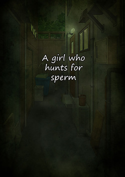 Seishi o Karu Musume | A girl who hunts sperm