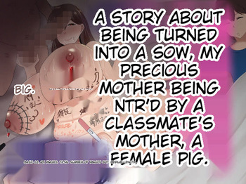 Boku no Taisetsu na Hahaoya ga Doukyuusei no Kusogaki ni Onaho Ika no Mesubuta ni Sarete shimau Hanashi Chuuhen | The story of how my beloved mother became my classmate's bitch/wife, Part 2 cover