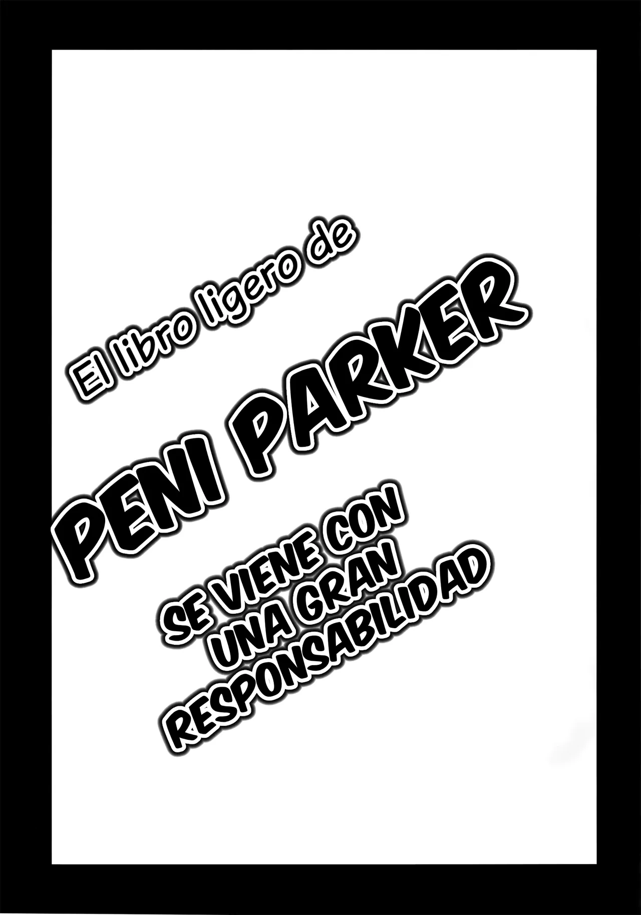 Peni Parker no Usui Hon ni wa Ooinaru Sekinin ga Tomonau | El Libro Ligero de Peni Parker se Viene con una Gran Responsabilidad page 5 full