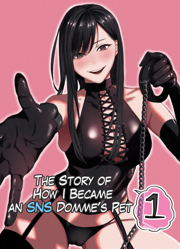 The Story of How I Became an SNS Domme’s Pet 1 cover