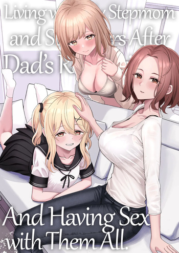 Chichi no Saikon de Doukyo suru Koto ni Natta Gibo no Gijou Shimai to Kawarugawaru Sex shite shimatta Hon | Living with My Stepmom and Stepsisters After Dad's Remarriage and Having Sex with Them All cover